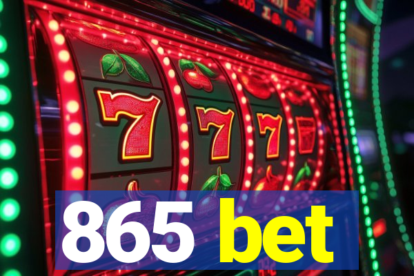 865 bet